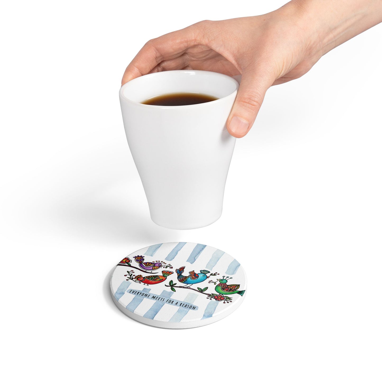 Everyone Meets for a Reason Blue | Ceramic Coaster - Vibrant Drinkware Decor for Home & Gifts