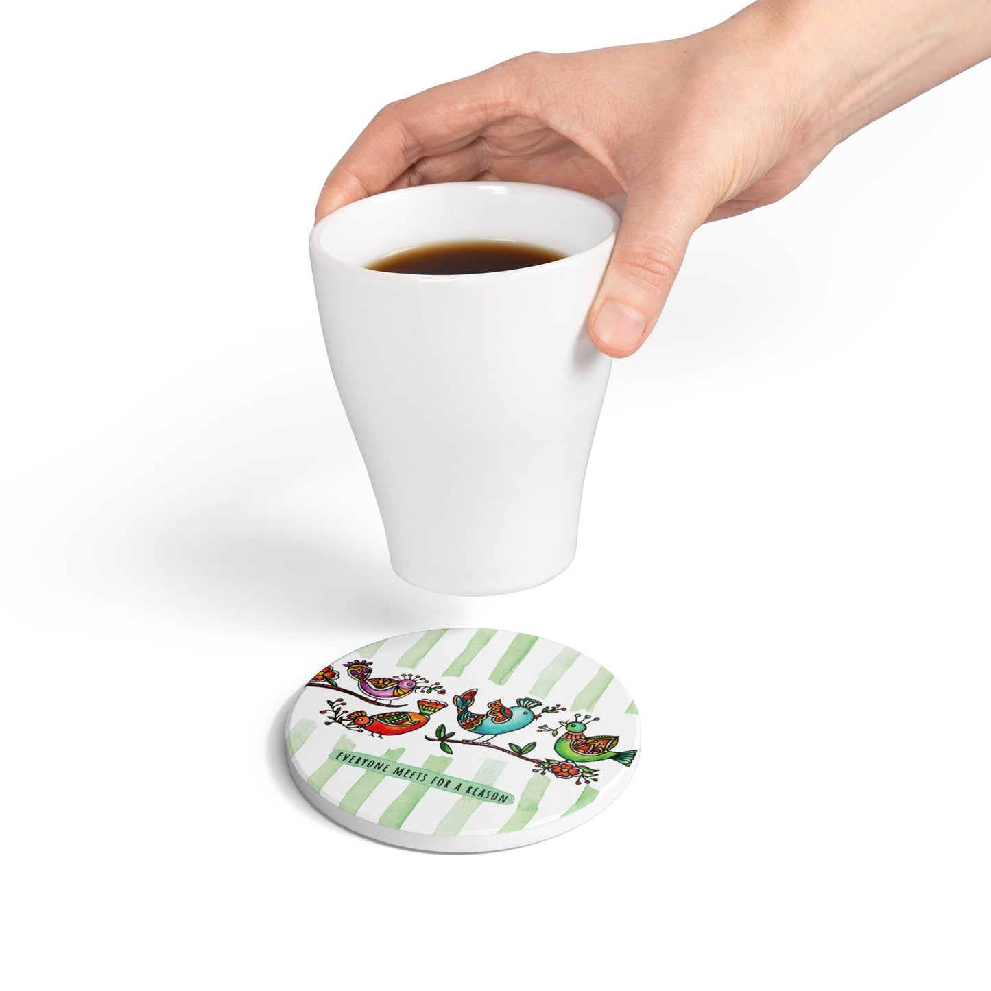 Everyone Meets for a Reason Green | Ceramic Coaster - Vibrant Drinkware Decor for Home & Gifts