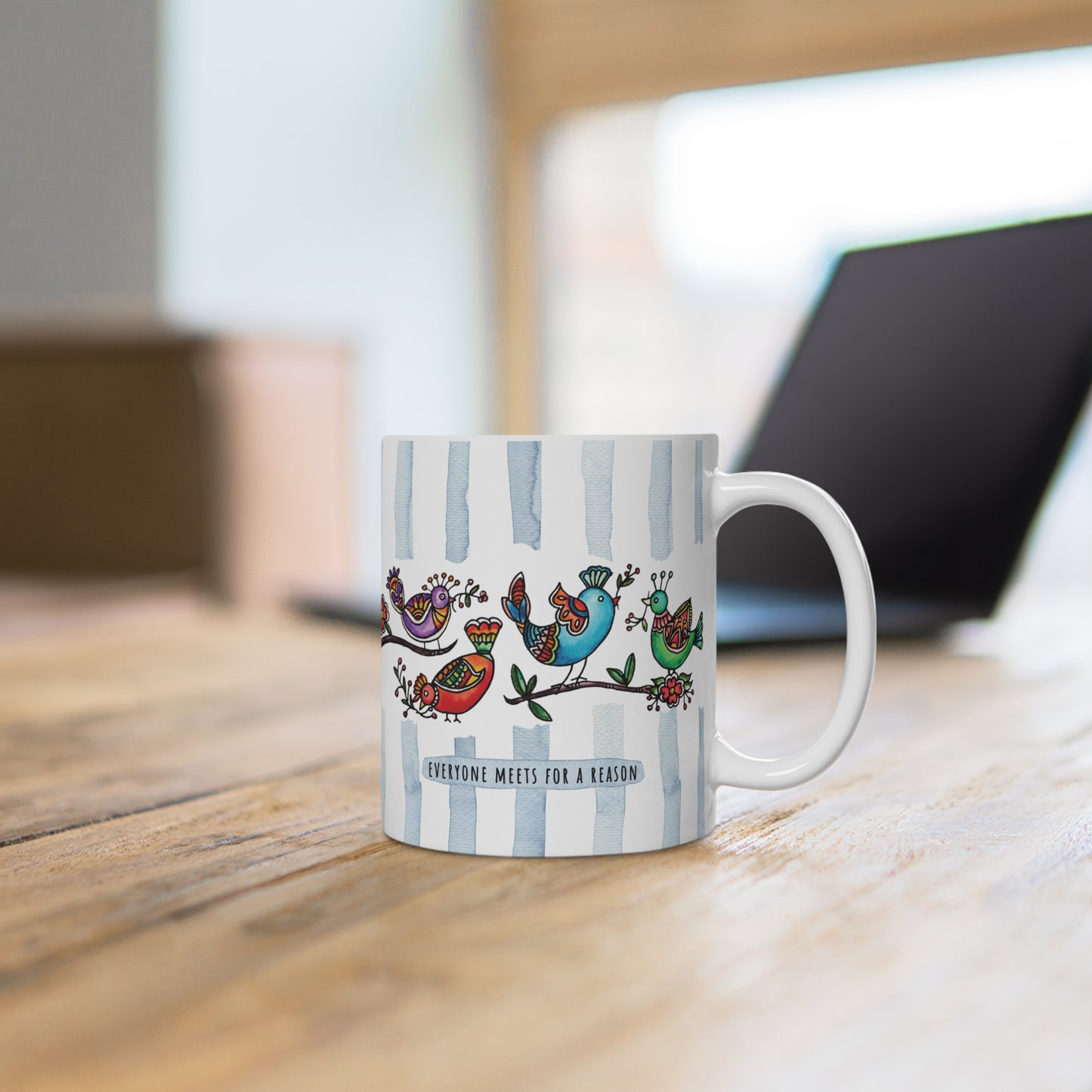 Colorful Artistic Ceramic Mug - "Everyone Meets for a Reason." Blue