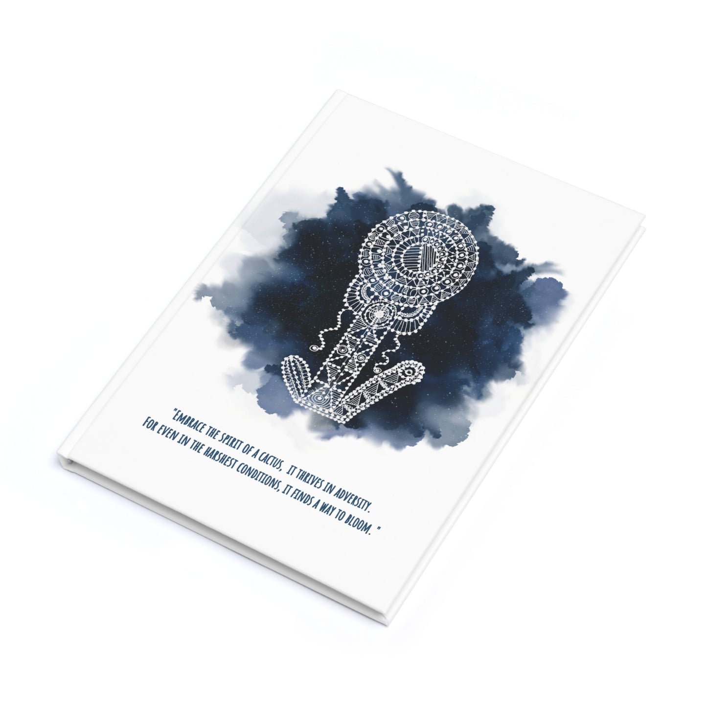 'Embrace the Spirit of a Cactus'  Prussian Blue - A5 Hard Cover Journal