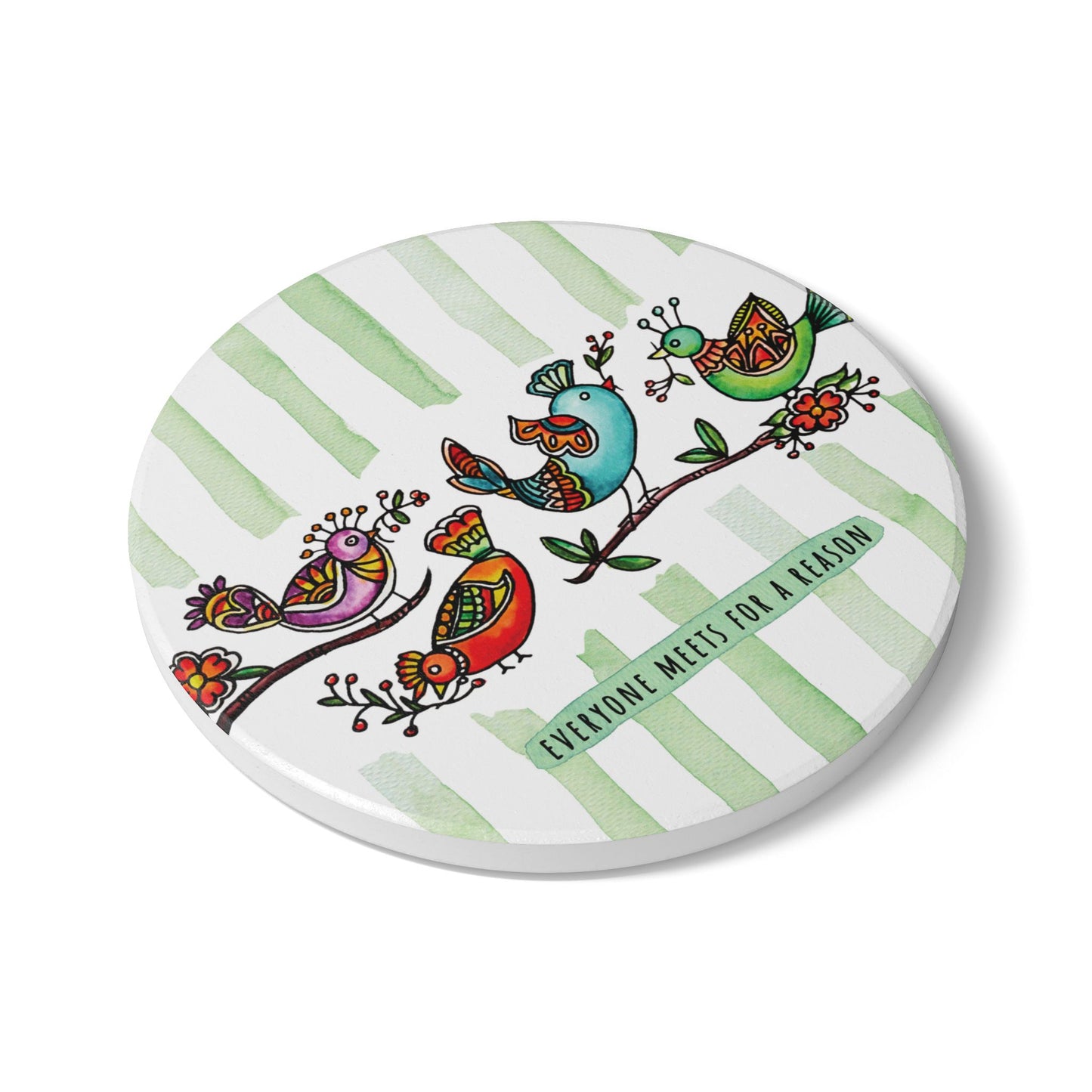 Everyone Meets for a Reason Green |  Ceramic Coaster - Vibrant Drinkware Decor for Home & Gifts