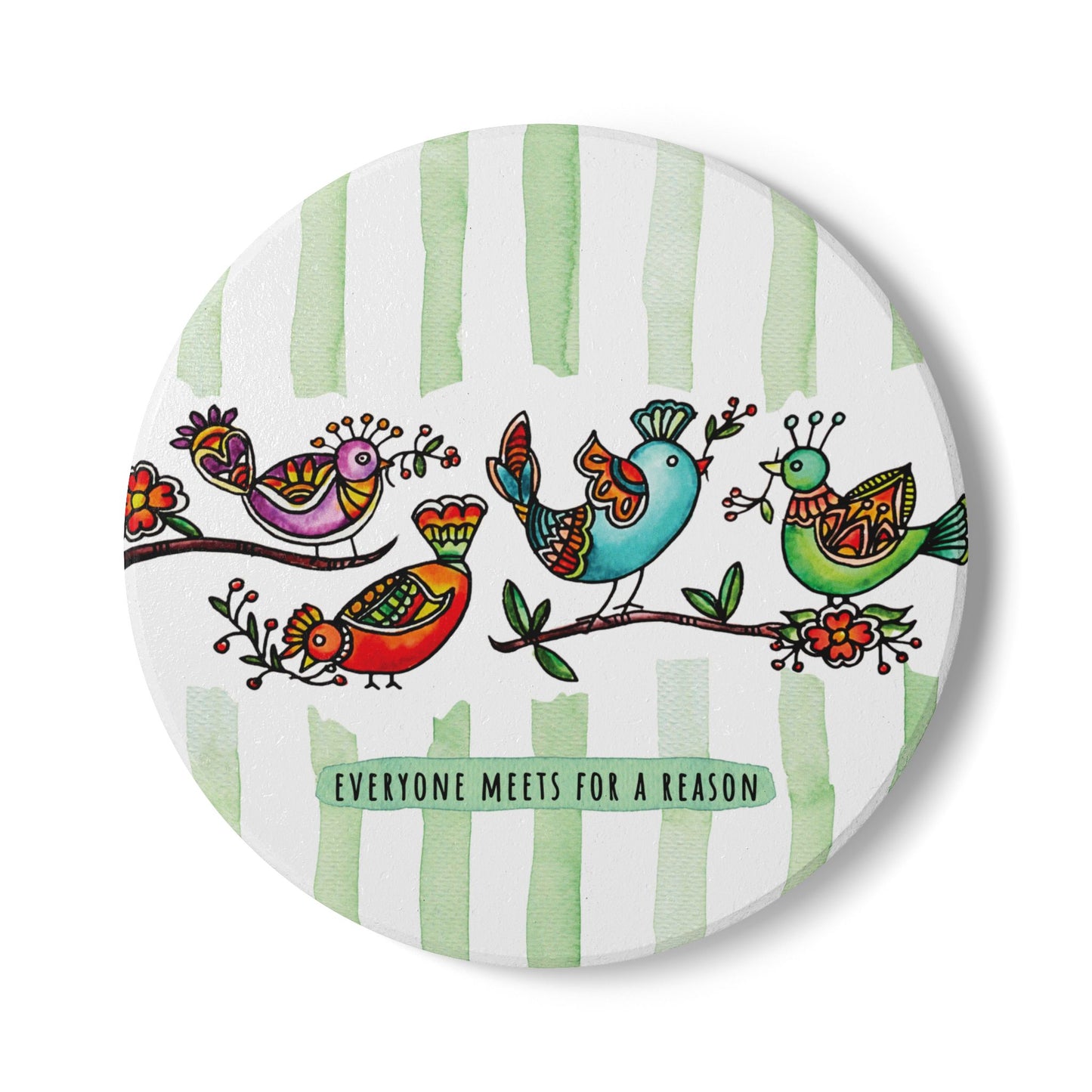 Everyone Meets for a Reason Green |  Ceramic Coaster - Vibrant Drinkware Decor for Home & Gifts