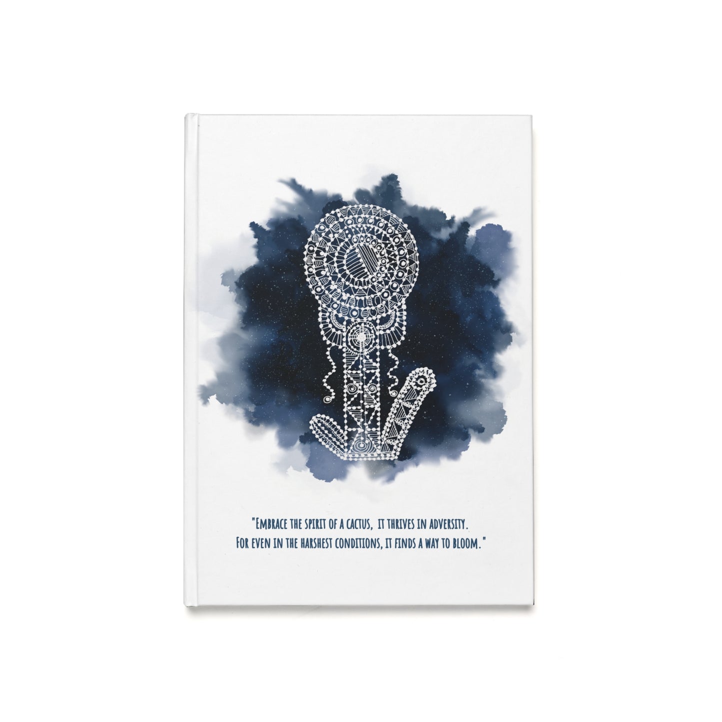 'Embrace the Spirit of a Cactus'  Prussian Blue - A5 Hard Cover Journal
