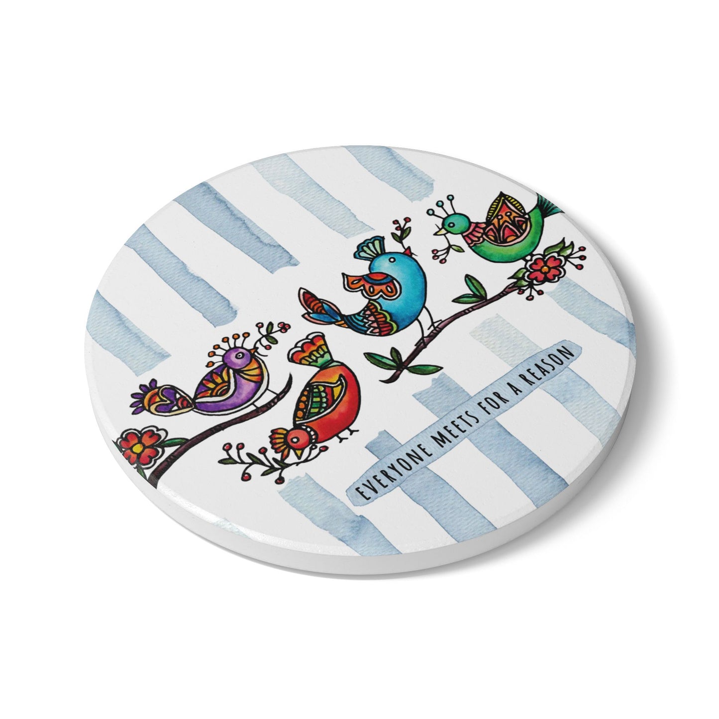 Everyone Meets for a Reason Blue |  Ceramic Coaster - Vibrant Drinkware Decor for Home & Gifts